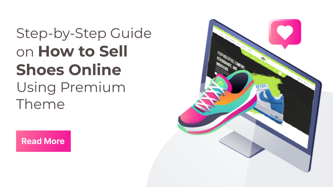 Step-by-Step Guide on How to Sell Shoes Online Using Premium Theme