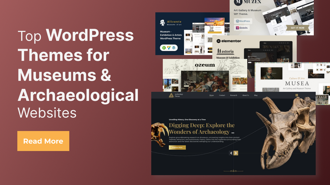 Top WordPress Themes for Museums & Archaeological Websites